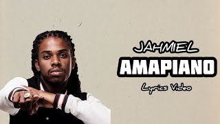 JAHMIEL  AMAPIANO LYRICS [upl. by Ainomar]