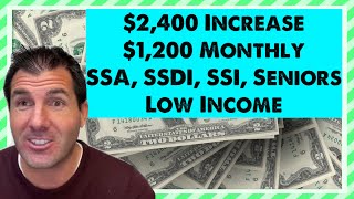 2400 Increase  1200 Monthly Checks  Social Security SSDI SSI Low Income With These Changes [upl. by Ateuqal]