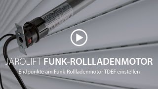 Endpunkte einstellen  TDEF FunkRohrmotor  JAROLIFT [upl. by Korrie]