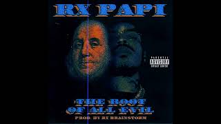 Rx Papi  The Root Of All Evil Remastered [upl. by Nnylf]