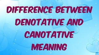 Difference between denotative and connotative meaning in semantics [upl. by Zohara824]