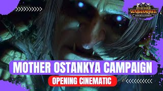 NEW Mother Ostankya Campaign Opening Cinematic  Warhammer 3 Total War  Shadows of Change [upl. by Gwendolin]