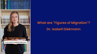 What are quotFigures of Migrationquot  With Dr Isabell Diekmann [upl. by Huntlee302]