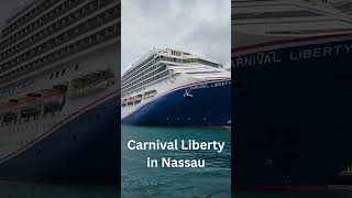 Carnival Liberty In Nassau [upl. by Laveen]