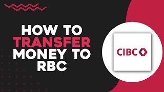 How To Transfer Money from CIBC to RBC Quick Tutorial [upl. by Amandie]