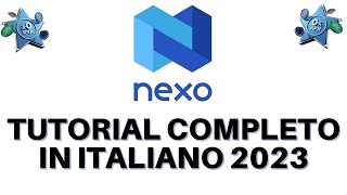 Nexo Tutorial in Italiano 2023  La guida più completa mai realizzata [upl. by Melbourne]