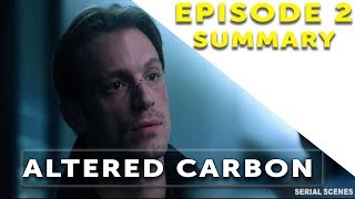 Altered Carbon Season 1 Episode 2 Summary [upl. by Kraft]