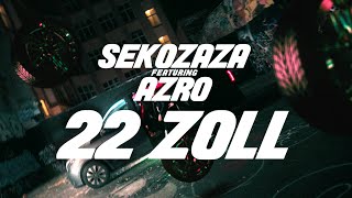 SEKOZAZA X AZRO  22 ZOLL prod by Dieser Carter [upl. by Kado644]