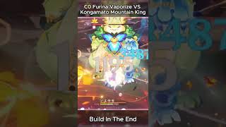 C0 FURINA VAPORIZE VS KONGAMATO MOUNTAIN KING [upl. by Audsley]