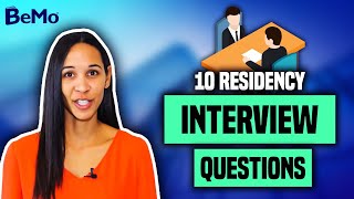 10 Residency Interview Questions and Answers  BeMo Academic Consulting [upl. by Flanigan963]