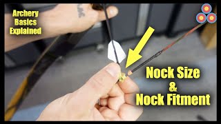 Archery Basics Explained  Nock Size and Fitment [upl. by Odidnac]