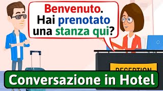 Conversazione in Italiano In hotel  albergo  Impara litaliano  LEARN ITALIAN [upl. by Ahsima]