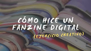 Cómo hacer un Fanzine Digital ✩ Ejercicio Creativo [upl. by Cristionna]