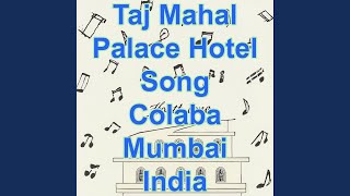 Taj Mahal Hotel Taj Mahal Hotel Song Taj Mahal Palace Hotel Song Taj Mahal Palace Hotel [upl. by Otir]