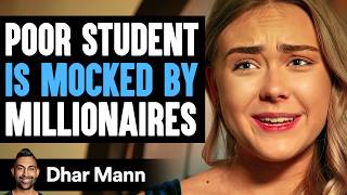 POOR Student Is MOCKED By MILLIONAIRES What Happens Next Is Shocking  Dhar Mann Studios [upl. by Lerred221]