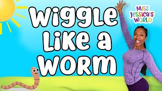 Wiggle Like a Worm  Best Dance Song For Kids  Kid Exercise Song  Miss Jessicas World [upl. by Eal]