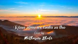 Rüna sünu we tsala sa lhotenyidieangami Gospel song lyrics video Methasieo Zhale cover [upl. by Acemahs804]