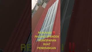 RENOVASI ‼️ PASANG SPANDEK TRANSPARAN BUAT PENERANGAN [upl. by Yseulte552]