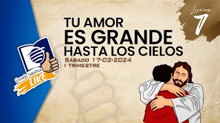 Escuela Sabática LIKE  Lección 7 Salmos  TU AMOR ES GRANDE HASTA LOS CIELOS [upl. by Jansson270]