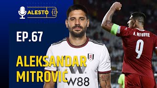 EP67 Ovo sam ja🗣Aleksandar Mitrović [upl. by Sidnak682]