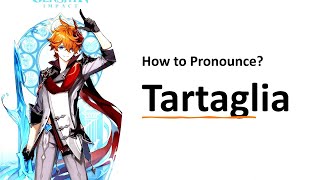 How to Pronounce Tartaglia Genshin Impact [upl. by Salomone162]