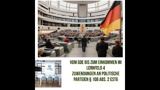 Zuwendungen an politische Parteien 10b Abs 2 EStG § 34g EStG im Lernfeld 4 [upl. by Srini200]