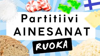 Partitiivi  Ainesanat ja ruoka [upl. by Jezrdna]