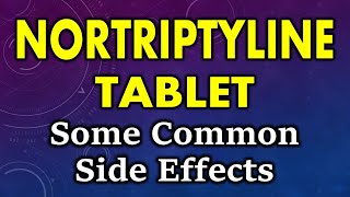 Nortriptyline tablet side effects  common side effects of nortriptyline tablet [upl. by Largent]