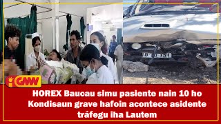 HOREX Baucau simu pasiente nain 10 ho Kondisaun grave hafoin acontese asidente tráfegu iha Lautem [upl. by Annaynek]