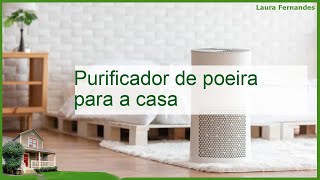 Como escolher um purificador de ar de poeira para o apartamento e a casa [upl. by Armillda511]