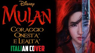 CORAGGIO ONESTÀ E LEALTÀ  MULAN Italian Cover Traduzione Ufficiale [upl. by Bennie]