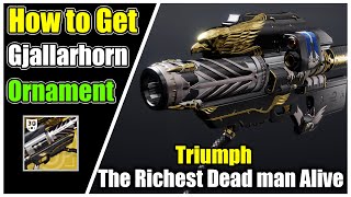 Gjallarhorn Ornament  All 12 Message Locations  The Richest Dead man Alive Truimph  Destiny 2 [upl. by Mcgannon]