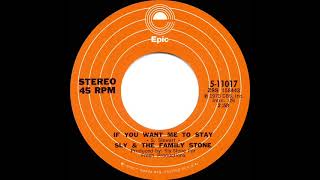 1973 HITS ARCHIVE If You Want Me To Stay  Sly amp The Family Stone stereo 45 [upl. by Yevre]