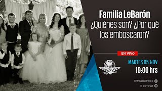 Familia LeBarón ¿Quiénes son ¿Por qué los emboscaron [upl. by Englis557]