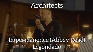 Architects  Impermanence Abbey Road Legendado PtBr [upl. by Ikkin]