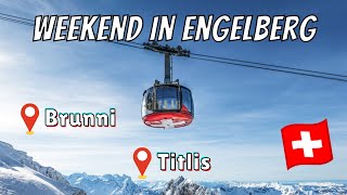 ENGELBERG SWITZERLAND Exploring Mount Titlis  Brunni amp More  Perfect Swiss Weekend Trip [upl. by Erialb476]