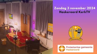 Livestream  Zondag 3 november 2024  Haskeroord KerkTV [upl. by Akired]