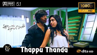 Thappu Thanda Aadhalal Kadhal Seiveer Video Song 1080P Ultra HD 5 1 Dolby Atmos Dts Audio [upl. by Wie]