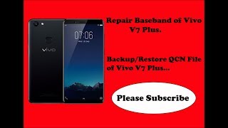 Repair Baseband of Vivo V7 Plus Backup  Restore Qcn file of Vivo V7 [upl. by Sim]