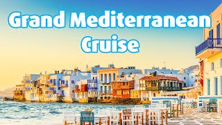 Grand Mediterranean Cruise [upl. by Isleen]