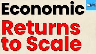 Law of RETURNS TO SCALE in Economics  Think Econ [upl. by Hyams]