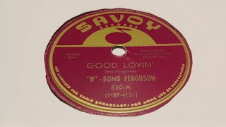 quotGood Lovinquot by HBomb Ferguson 1952 Pioneer Rock and Roll Record [upl. by Freeland]