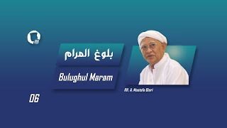 06 Bulugh alMaram  KH A Mustofa Bisri [upl. by Azila]