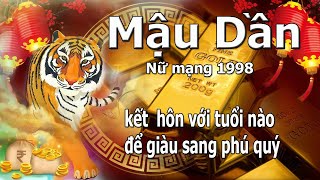 1998 Mậu Dần  Nữ Mạng  kết hôn tuổi nào thì hợp [upl. by Gagne917]