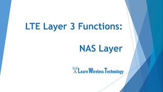 4G LTE  NAS Layer Functions [upl. by Veats]