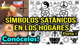 SÍMBOLOS SATÁNICOS EN LOS HOGARES  PARTE 1 Conócelos [upl. by Horwitz108]