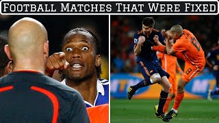 7 Infamous Football Matches That Were FIXED [upl. by Ecinwahs]