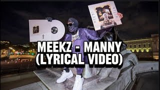 Meekz  Manny Lyrics Video [upl. by Roshan]