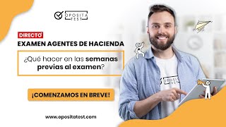 ​​✍️ Examen Agentes de Hacienda 🧘 ¿Qué hacer en las semanas previas al examen [upl. by Avle]