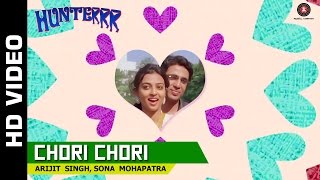 Chori Chori Official Video  Hunterrr  Arijit Singh amp Sona Mohapatra [upl. by Frederica]